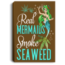 Mermaid Canvas - Real Mermaids Smoke Seaweed Canvas Wall Art Decor