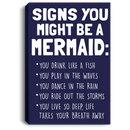 Mermaid Canvas - Signs You Might Be A Mermaid You Drink Like A Fish Play In The Waves Canvas Wall Art Decor