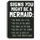 Mermaid Canvas - Signs You Might Be A Mermaid You Drink Like A Fish Play In The Waves Canvas Wall Art Decor