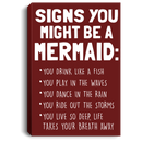 Mermaid Canvas - Signs You Might Be A Mermaid You Drink Like A Fish Play In The Waves Canvas Wall Art Decor