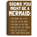 Mermaid Canvas - Signs You Might Be A Mermaid You Drink Like A Fish Play In The Waves Canvas Wall Art Decor