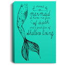 Mermaid Canvas Wall Art - I Must Be A Mermaid I Have No Fear Of Depths Mermaids