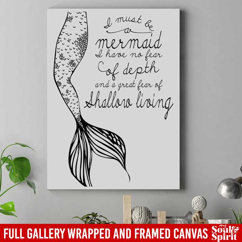 Mermaid Canvas Wall Art - I Must Be A Mermaid I Have No Fear Of Depths Mermaids