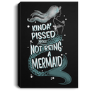 Mermaid Canvas Wall Art - Kinda Pissed About Not Being A Mermaid Canvas Wall Art Decor