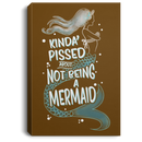 Mermaid Canvas Wall Art - Kinda Pissed About Not Being A Mermaid Canvas Wall Art Decor