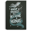 Mermaid Canvas Wall Art - Kinda Pissed About Not Being A Mermaid Canvas Wall Art Decor