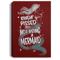 Mermaid Canvas Wall Art - Kinda Pissed About Not Being A Mermaid Canvas Wall Art Decor