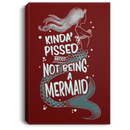 Mermaid Canvas Wall Art - Kinda Pissed About Not Being A Mermaid Canvas Wall Art Decor