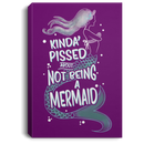 Mermaid Canvas Wall Art - Kinda Pissed About Not Being A Mermaid Canvas Wall Art Decor