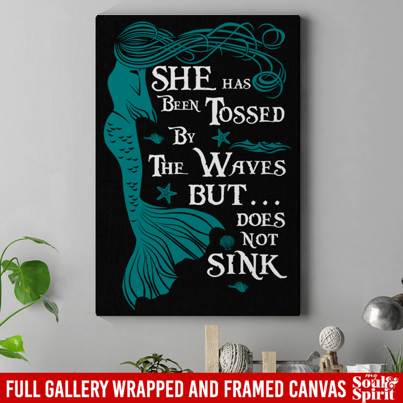 Mermaid Canvas Wall Art - She Has Been Tossed By The Waves But Does Not Sink Mermaid Lovers