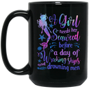 Mermaid Coffee Mug A Girl Needs Her Seaweed Before A Day Of Wrecking Ships And Drowning Men 11oz - 15oz Black Mug