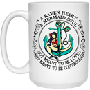 Mermaid Coffee Mug A Raven Heart A Mermaid Soul Not Meant To Be Loved 11oz - 15oz White Mug