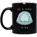 Mermaid Coffee Mug Be A Man ATee Manatee 11oz - 15oz Black Mug