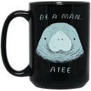 Mermaid Coffee Mug Be A Man ATee Manatee 11oz - 15oz Black Mug