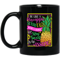 Mermaid Coffee Mug Be Like A Pineapple Stand Tall Wear A Crown And Stay Sweet On The Inside 11oz - 15oz Black Mug