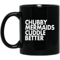 Mermaid Coffee Mug Chubby Mermaids Cuddle Better 11oz - 15oz Black Mug