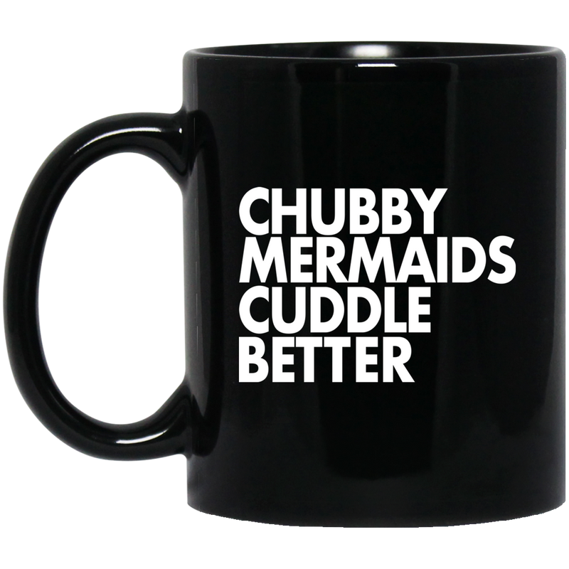 Mermaid Coffee Mug Chubby Mermaids Cuddle Better 11oz - 15oz Black Mug