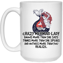 Mermaid Coffee Mug Crazy Mermaid Lady Knows More Than She Says 11oz - 15oz White Mug