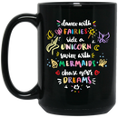 Mermaid Coffee Mug Dance With Fairies Swim With Mermaids Chase Your Dream 11oz - 15oz Black Mug