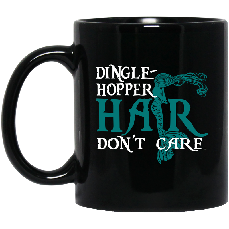 Mermaid Coffee Mug Dingle Hopper Hair Don't Care Mermaid 11oz - 15oz Black Mug