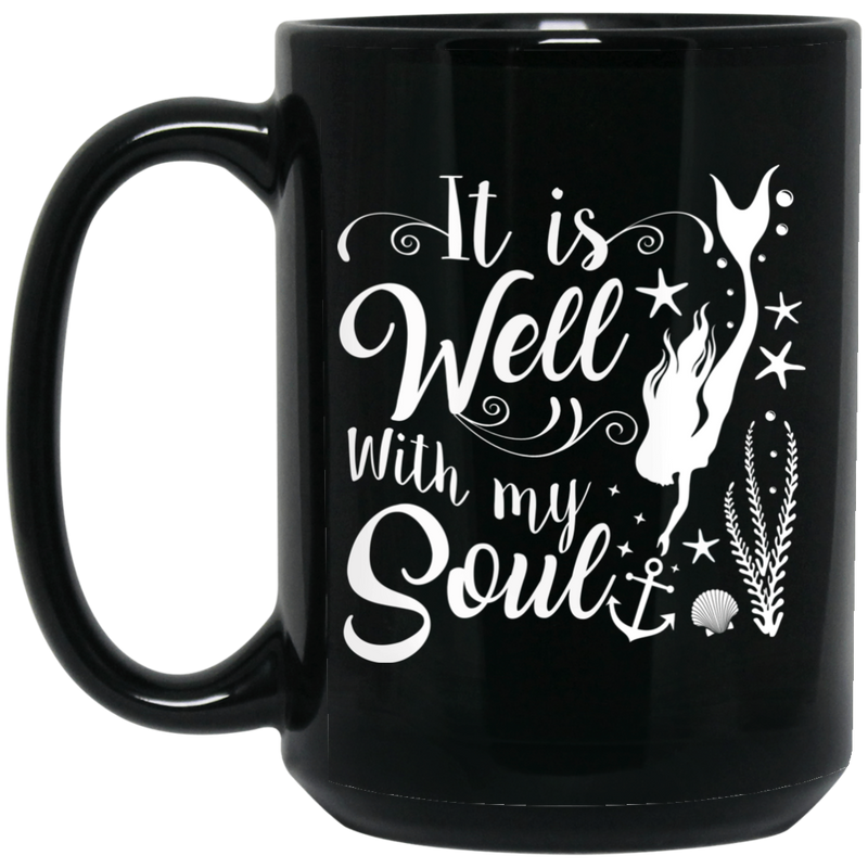 Mermaid Coffee Mug Diving Mermaid Under The Sea It Is Well With My Soul 11oz - 15oz Black Mug