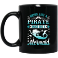 Mermaid Coffee Mug Drink Like A Pirate Dance Like A Mermaid Funny Mug Gifs Mermaid Lovers  11oz - 15oz Black Mug