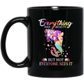 Mermaid Coffee Mug Everything Has Beauty But Not Everyone Sees It Cute Mermaid Flowers 11oz - 15oz Black Mug