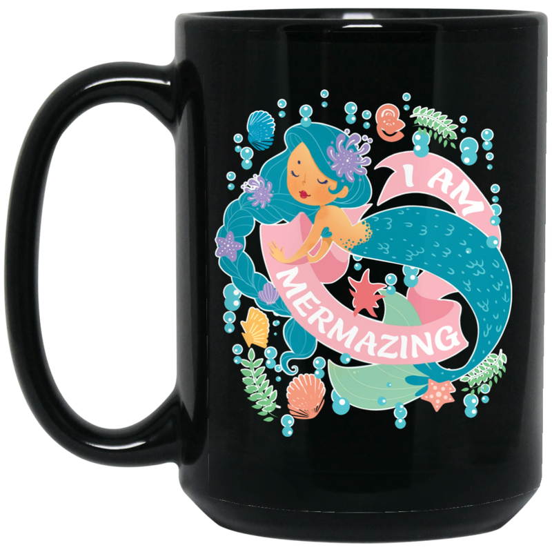 Mermaid Coffee Mug I Am Mermazing Mermaids Lovers Funny Cute Gift 11oz - 15oz Black Mug