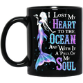 Mermaid Coffee Mug I Lost My Heart To The Ocean And With It A Piece Of My Soul Pupple 11oz - 15oz Black Mug