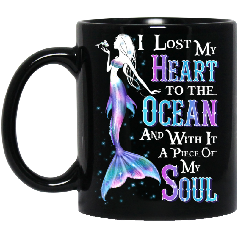 Mermaid Coffee Mug I Lost My Heart To The Ocean And With It A Piece Of My Soul Pupple 11oz - 15oz Black Mug