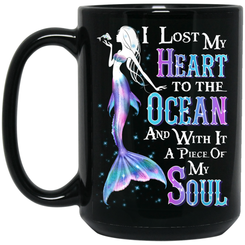 Mermaid Coffee Mug I Lost My Heart To The Ocean And With It A Piece Of My Soul Pupple 11oz - 15oz Black Mug