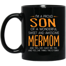 Mermaid Coffee Mug I'm A Proud Son Of A Wonderful Sweet And Awesome Mermom 11oz - 15oz Black Mug