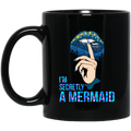 Mermaid Coffee Mug I'm Secretly A Mermaid 11oz - 15oz Black Mug