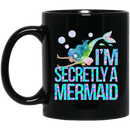 Mermaid Coffee Mug I'm Secretly A Mermaid Seashell Funny Mermaid Gift 11oz - 15oz Black Mug