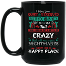 Mermaid Coffee Mug I May Seen Quiet And Reserved Mess My Mermaid Tail Funny 11oz - 15oz Black Mug
