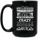 Mermaid Coffee Mug I May Seen Quiet And Reserved Mess My Mermaid Tail Funny 11oz - 15oz Black Mug