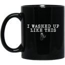 Mermaid Coffee Mug I Washed Up Like This Mermaid Lovers 11oz - 15oz Black Mug