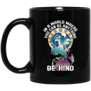 Mermaid Coffee Mug In A World Where You Can Be Anything Be Kind 11oz - 15oz Black Mug