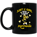 Mermaid Coffee Mug Just A Girl Who Love Mermaids Sunflowers Mermaid 11oz - 15oz Black Mug