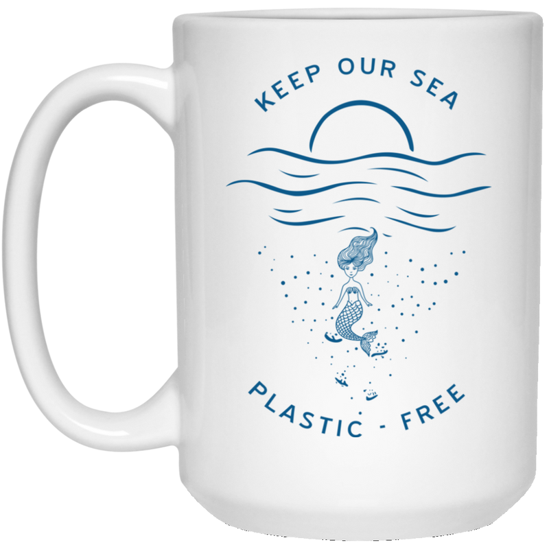 Mermaid Coffee Mug Keep Our Sea Plastic Free 11oz - 15oz White Mug