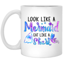 Mermaid Coffee Mug Look Like A Mermaid Eat Like A Shark Seashell Tail 11oz - 15oz White Mug