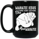 Mermaid Coffee Mug Manatee Jesus Our Lord And Savior And Manatee for Christian Gifts 11oz - 15oz Black Mug