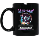 Mermaid Coffee Mug Mer-May Girl Knows More Than She Says Thinks More Than She Speaks 11oz - 15oz Black Mug