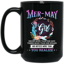 Mermaid Coffee Mug Mer-May Girl Knows More Than She Says Thinks More Than She Speaks 11oz - 15oz Black Mug
