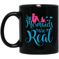 Mermaid Coffee Mug Mermaid Are Real Fish Graphic Funny Mug for Mermaids 11oz - 15oz Black Mug