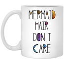 Mermaid Coffee Mug Mermaid Hair Dont Care 11oz - 15oz White Mug