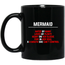 Mermaid Coffee Mug Mermaid Hated By Many Loved By Plenty Heart On Her Sleeve 11oz - 15oz Black Mug