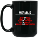 Mermaid Coffee Mug Mermaid Hated By Many Loved By Plenty Heart On Her Sleeve 11oz - 15oz Black Mug