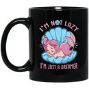 Mermaid Coffee Mug Mermaid In Seashell I'm Not Lazy I'm Just A Dreamer 11oz - 15oz Black Mug