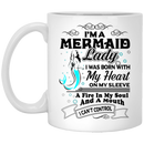 Mermaid Coffee Mug Mermaid Lady Was Born With Heart On Sleeve A Fire In Soul And A Mouth 11oz - 15oz White Mug